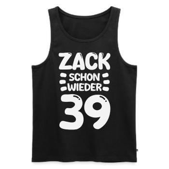 Zack schon wieder 39! Geburtstag - Männer Premium Bio Tank Top - Schwarz - Vorne - Michal (187cm)