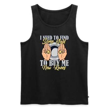 Ich muss etwas Gold finden, um einen neuen Knees Miner zu kaufen - Männer Premium Bio Tank Top - Schwarz - Vorne - AI Model Male 178 light (178cm)
