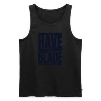 I Might Have Blade Problem Butcher Knife Knife - Men's Premium Organic Tank Top - black - Front - Michal (187cm)