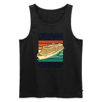 I'm Planning My Next Cruise Cruise Ship Cruise - Men's Premium Organic Tank Top - black - Front - Michal (187cm)