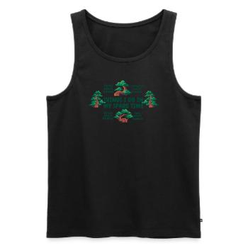 Things I Do In My Spare Time Bonsai Pots Penjing - Men's Premium Organic Tank Top - black - Front - Michal (187cm)