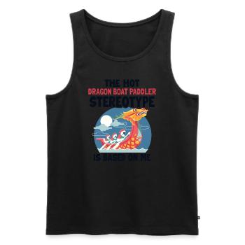 Dragon Boat Stereotype is Based On Me Team Lover - Men's Premium Organic Tank Top - black - Front - AI Model Male 178 light (178cm)