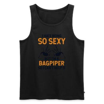 I Hate Being A So Sexy Bagpiper Blowpipe Player - Men's Premium Organic Tank Top - black - Front - Michal (187cm)