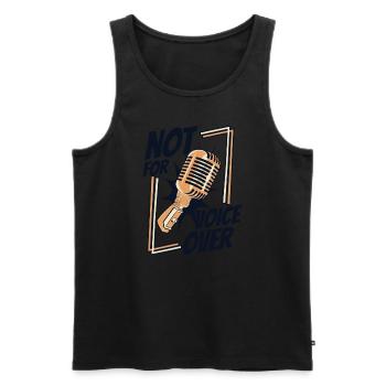 Not For Voice Over Opera House Vocalist Lover - Men's Premium Organic Tank Top - black - Front - Michal (187cm)
