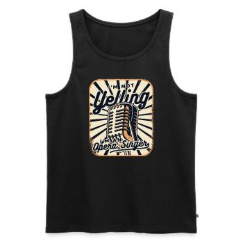 Ich schreie nicht Opernhaus Tenor Sänger Liebhaber - Männer Premium Bio Tank Top - Schwarz - Vorne - Michal (187cm)