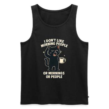 I Hate Morning People And Mornings And People - Men's Premium Organic Tank Top - black - Front - AI Model Male 178 light (178cm)