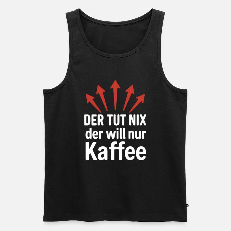 Der Tut Nix Der Will Nur Kaffee Büro - Männer Premium Bio Tank Top - Schwarz