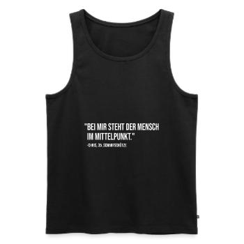 Bei Mir Steht Der Mensch Im Mittelpunkt - Lustig - Männer Premium Bio Tank Top - Schwarz - Vorne - Michal (187cm)