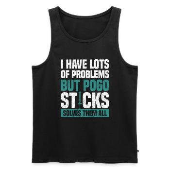 I have a lot of problems, but Pogo Stick Jumping - Men's Premium Organic Tank Top - black - Front - AI Model Male 178 light (178cm)