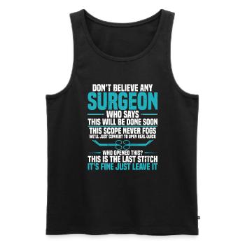 Don't believe a surgeon who says - that will be D - Men's Premium Organic Tank Top - black - Front - Michal (187cm)