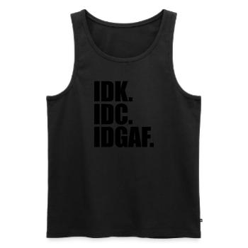 IDK IDC IDGAF Lustiger introvertierter Anti -Socia - Männer Premium Bio Tank Top - Schwarz - Vorne - Michal (187cm)