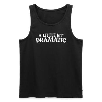 Ein bisschen dramatische lustige Frauen ein bissch - Männer Premium Bio Tank Top - Schwarz - Vorne - Michal (187cm)