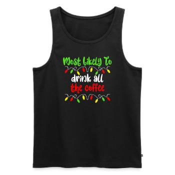 Most likely to drink Christmas coffee We - Men's Premium Organic Tank Top - black - Front - AI Model Male 178 light (178cm)