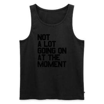 Im Moment nicht viel los - Männer Premium Bio Tank Top - Schwarz - Vorne - AI Model Male 178 light (178cm)
