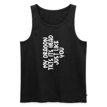 Mein Drache neigt seinen Kopf genau wie du Dracheb - Männer Premium Bio Tank Top - Schwarz - Vorne - Michal (187cm)