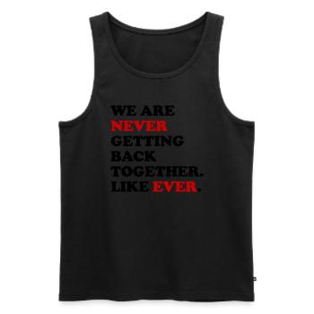 Wir kommen nie wie nie zuvor wieder zusammen - Männer Premium Bio Tank Top - Schwarz - Vorne - Michal (187cm)