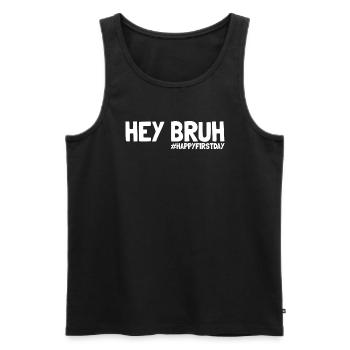 Hey Bruh #happyfirstday zurück in die Schule am er - Männer Premium Bio Tank Top - Schwarz - Vorne - AI Model Male 178 light (178cm)