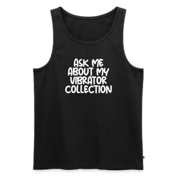 Fragen Sie mich nach meiner Vibrator -Sammlung pei - Männer Premium Bio Tank Top - Schwarz - Vorne - Michal (187cm)