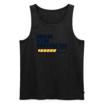 Warte, lass mich diesen Sarkasmus überdenken - Männer Premium Bio Tank Top - Schwarz - Vorne - Michal (187cm)