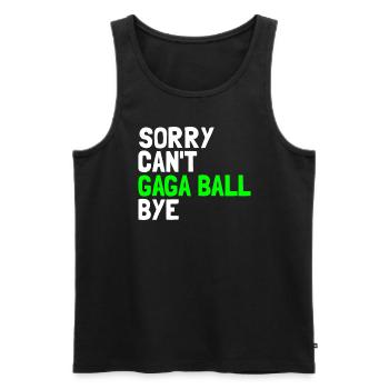 Tut mir leid, Gaga Ball kann nicht tschüss Völkerb - Männer Premium Bio Tank Top - Schwarz - Vorne - Michal (187cm)