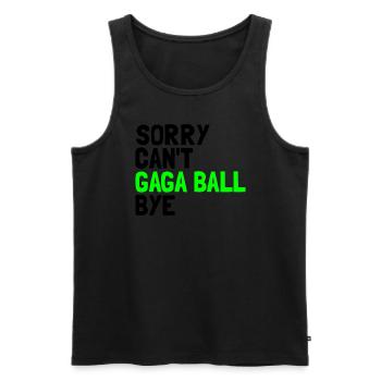 Tut mir leid, Gaga Ball kann nicht tschüss Völkerb - Männer Premium Bio Tank Top - Schwarz - Vorne - Michal (187cm)
