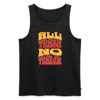 All Trash No Trailer Lustiger Redneck White Trash - Männer Premium Bio Tank Top - Schwarz - Vorne - Michal (187cm)
