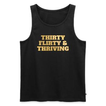 Thirty Flirty Gedeihender 30. Geburtstag 30 Flirty - Männer Premium Bio Tank Top - Schwarz - Vorne - Michal (187cm)