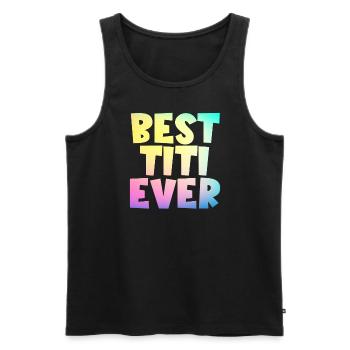 Beste Titi aller Zeiten, beste Tante, beste Titi a - Männer Premium Bio Tank Top - Schwarz - Vorne - Michal (187cm)
