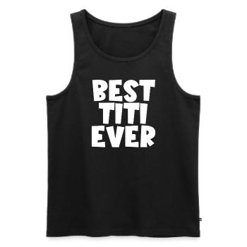 Beste Titi aller Zeiten, beste Tante, beste Titi a - Männer Premium Bio Tank Top - Schwarz - Vorne - Michal (187cm)