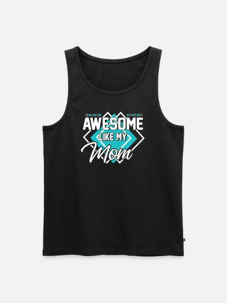Großartig wie meine Mutter - Männer Premium Bio Tank Top - Schwarz