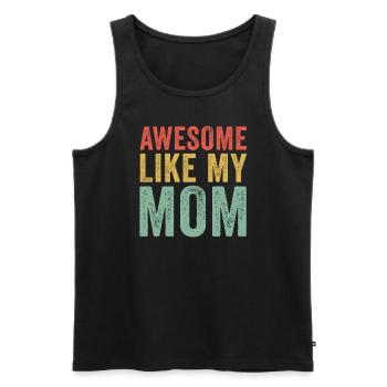 Großartig wie meine Mutter - Männer Premium Bio Tank Top - Schwarz - Vorne - Michal (187cm)