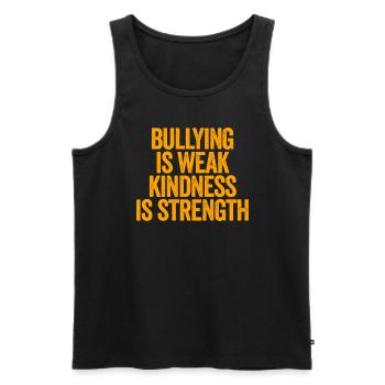 Mobbing ist schwach, Freundlichkeit ist Stärke, Ta - Männer Premium Bio Tank Top - Schwarz - Vorne - AI Model Male 178 light (178cm)