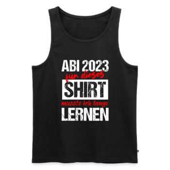 Abi 2023 Für Dieses Shirt Musste Ich Lange Lernen - Männer Premium Bio Tank Top - Schwarz - Vorne - Michal (187cm)