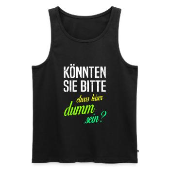 Dumm Sei Leise Ich Hasse Menschen Lustige Sprüche - Männer Premium Bio Tank Top - Schwarz - Vorne - Michal (187cm)