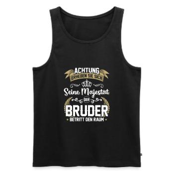 Achtung erheben sie sich seine Majestät der Bruder - Männer Premium Bio Tank Top - Schwarz - Vorne - Michal (187cm)