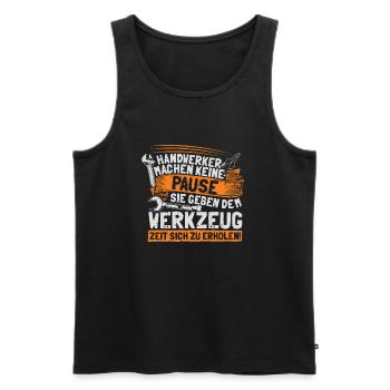 Handwerker machen keine Pause - Arbeit im Handwerk - Männer Premium Bio Tank Top - Schwarz - Vorne - Michal (187cm)
