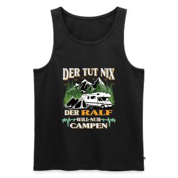 Camper Ralf der tut nix der will nur campen - Männer Premium Bio Tank Top - Schwarz - Vorne - Michal (187cm)