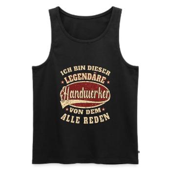 Handwerker Ich bin dieser legendäre Handwerker - Männer Premium Bio Tank Top - Schwarz - Vorne - Michal (187cm)