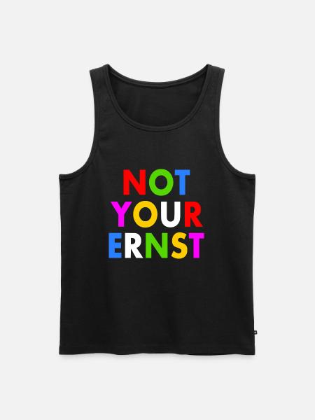 Not your ernst - Männer Premium Bio Tank Top - Schwarz
