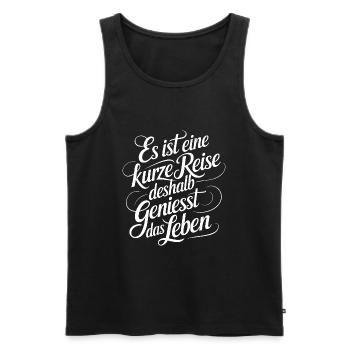 Geniesse das Leben und die Liebe - nutze jeden Tag - Männer Premium Bio Tank Top - Schwarz - Vorne - Michal (187cm)