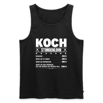Koch Stundenlohn Küchenchef Gehalt Küche Spruch - Männer Premium Bio Tank Top - Schwarz - Vorne - Michal (187cm)