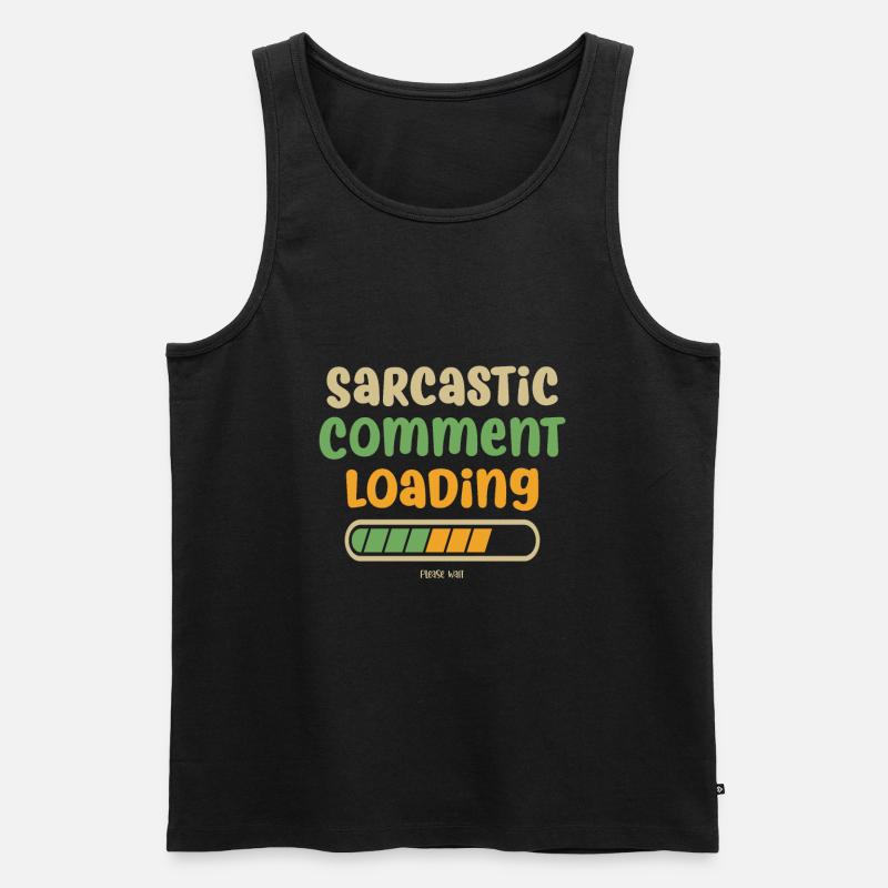 Sarcastic comment loading - please wait - Männer Premium Bio Tank Top - Schwarz