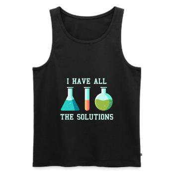 I have the solutions, chemie labor laboratory joke - Men's Premium Organic Tank Top - black - Front - Michal (187cm)