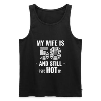 58 Jahre Geburtstag Ehefrau Psychotisch - Männer Premium Bio Tank Top - Schwarz - Vorne - Michal (187cm)