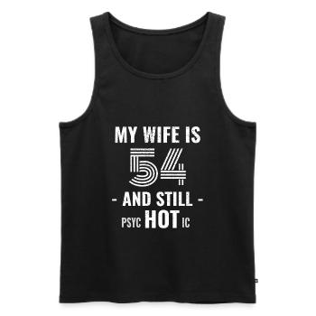 54 Jahre Geburtstag Ehefrau Psychotisch - Männer Premium Bio Tank Top - Schwarz - Vorne - Michal (187cm)