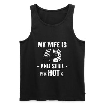 43 Jahre Geburtstag Ehefrau Psychotisch - Männer Premium Bio Tank Top - Schwarz - Vorne - Michal (187cm)
