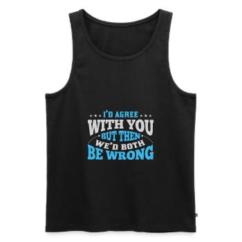 Ich stimme zu, aber dann wären wir beide falsch - Männer Premium Bio Tank Top - Schwarz - Vorne - AI Model Male 178 light (178cm)