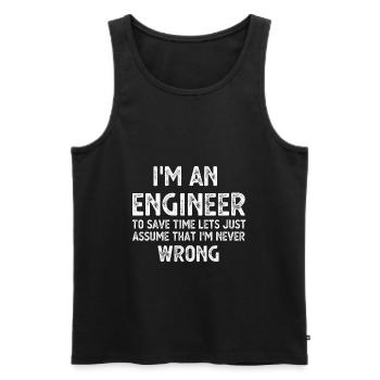 Im An Engineer I m Always Right - Men's Premium Organic Tank Top - black - Front - AI Model Male 178 light (178cm)