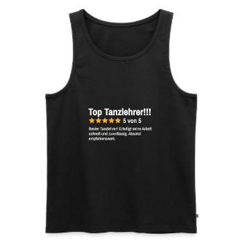 Tanzlehrer Tanzen Spruch Tanzschule Tänzer - Männer Premium Bio Tank Top - Schwarz - Vorne - Michal (187cm)