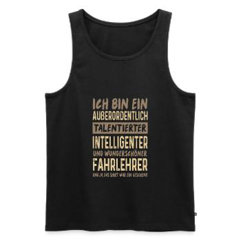 Fahrlehrer Spruch Führerschein Lustige Fahrschule - Männer Premium Bio Tank Top - Schwarz - Vorne - Michal (187cm)